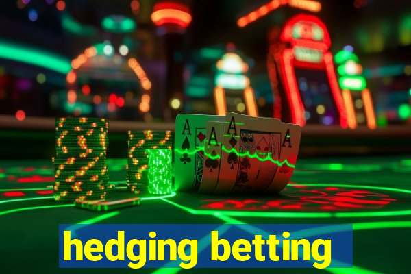 hedging betting