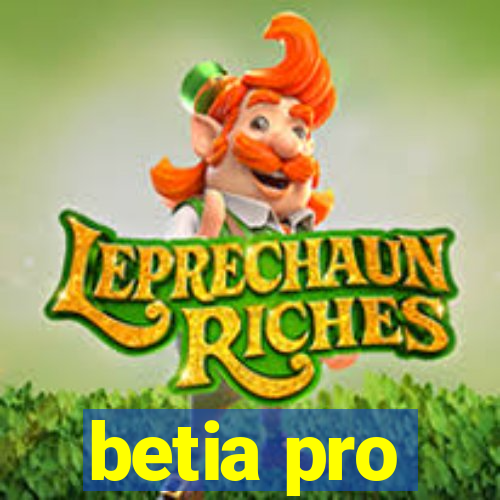 betia pro