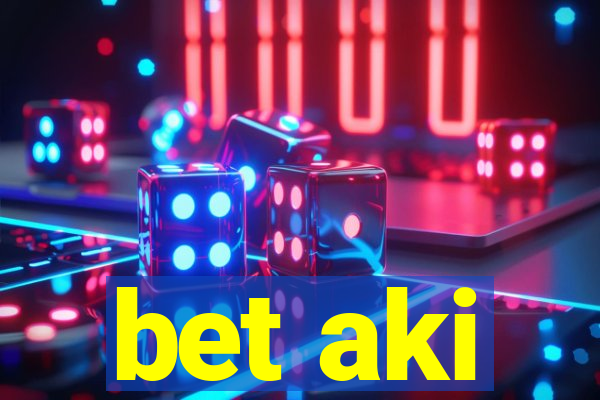 bet aki