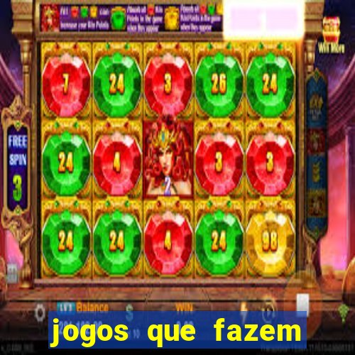 jogos que fazem ganhar dinheiro de verdade