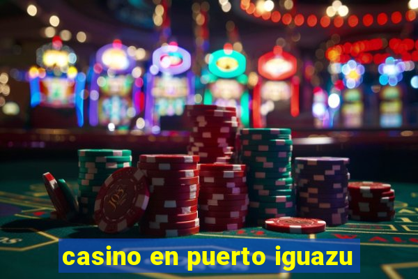 casino en puerto iguazu