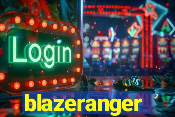 blazeranger