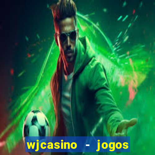 wjcasino - jogos slots premium