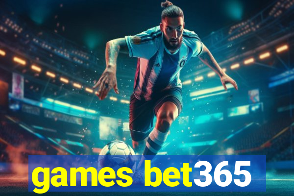 games bet365