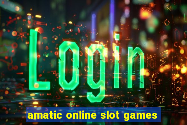 amatic online slot games