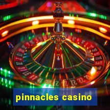 pinnacles casino