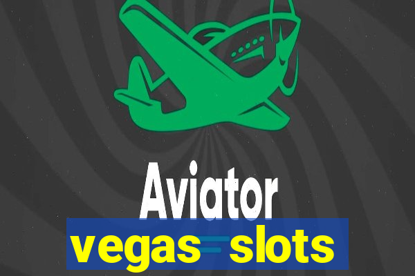 vegas slots machines free games