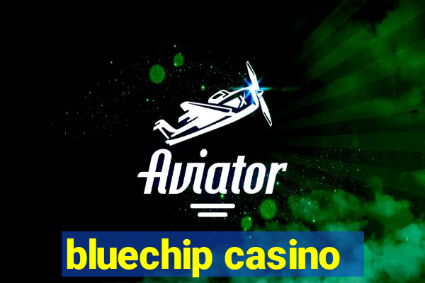 bluechip casino