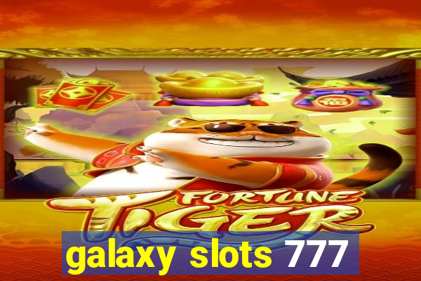 galaxy slots 777