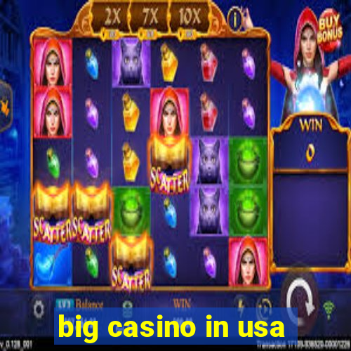 big casino in usa