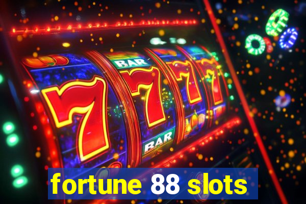 fortune 88 slots