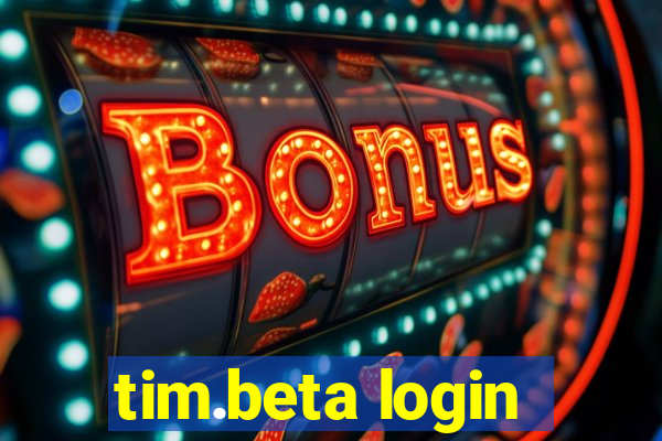 tim.beta login