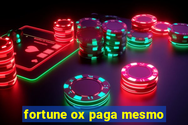 fortune ox paga mesmo