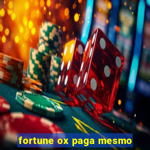 fortune ox paga mesmo