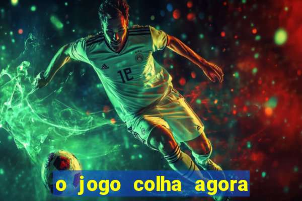 o jogo colha agora paga mesmo