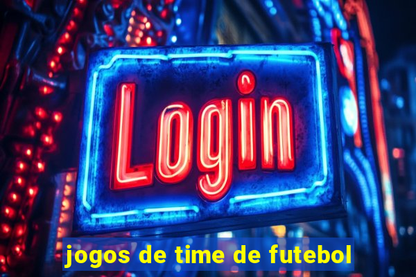 jogos de time de futebol