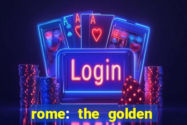 rome: the golden age slot