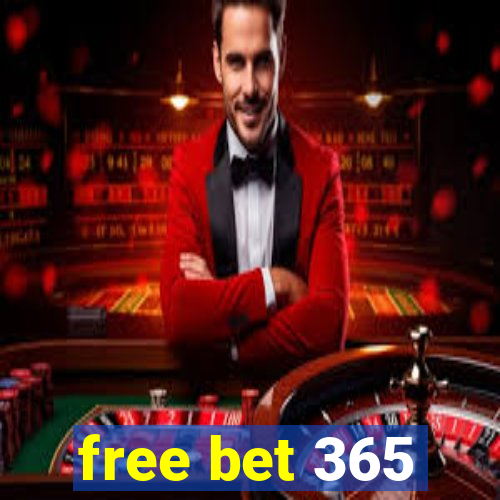 free bet 365