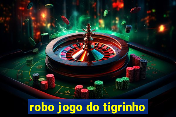 robo jogo do tigrinho