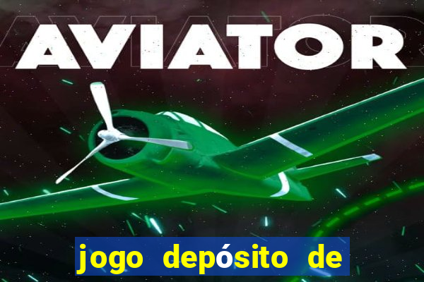 jogo depósito de 1 real