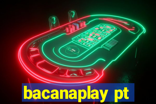 bacanaplay pt