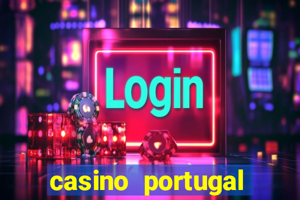 casino portugal fortune tiger