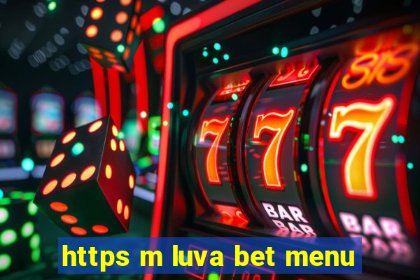 https m luva bet menu