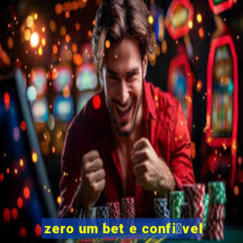 zero um bet e confi谩vel