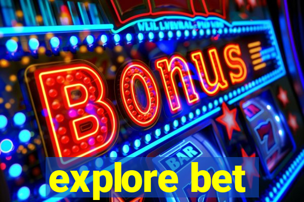 explore bet