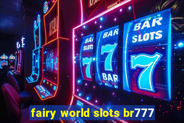 fairy world slots br777