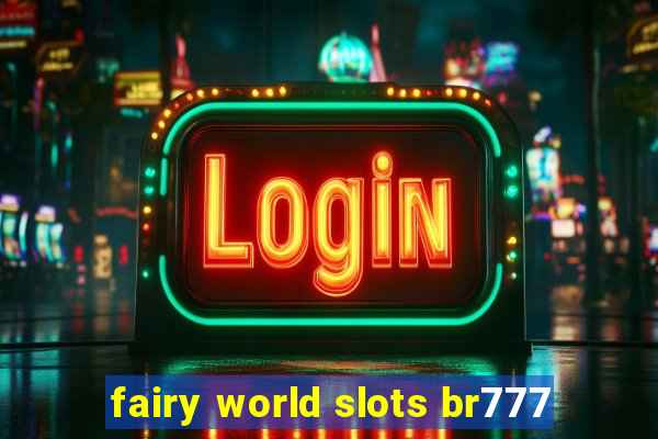 fairy world slots br777