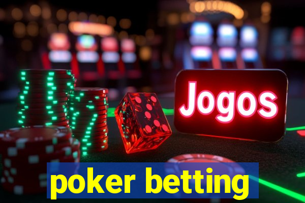 poker betting