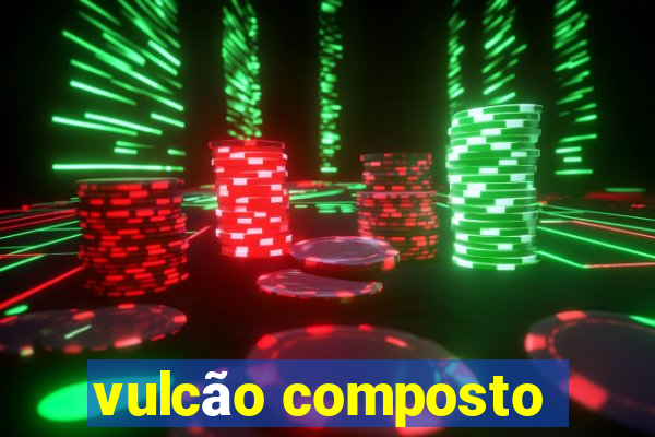 vulcão composto