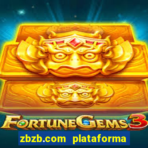 zbzb.com plataforma de jogos