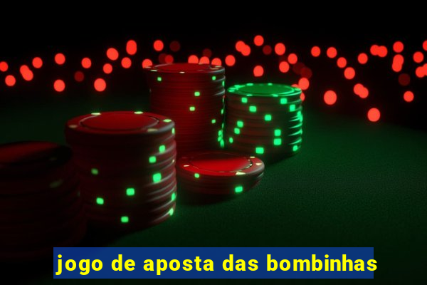 jogo de aposta das bombinhas