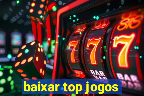 baixar top jogos