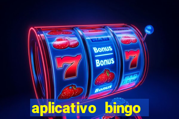 aplicativo bingo paga mesmo