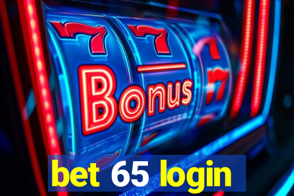 bet 65 login