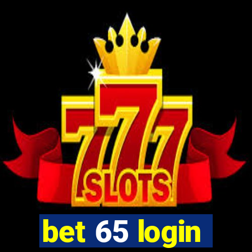 bet 65 login