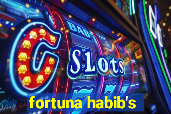 fortuna habib's