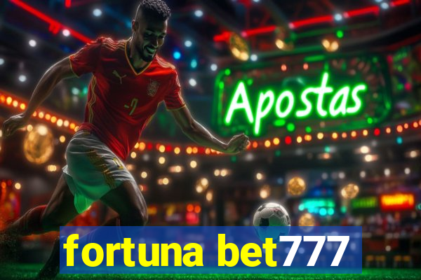 fortuna bet777