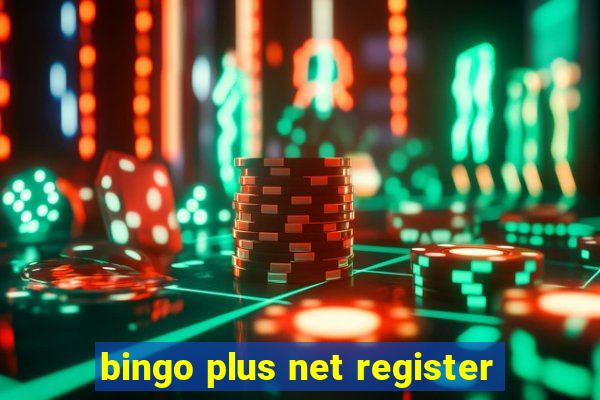 bingo plus net register