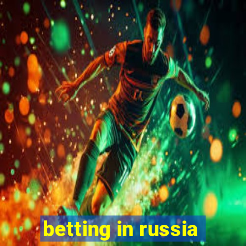 betting in russia