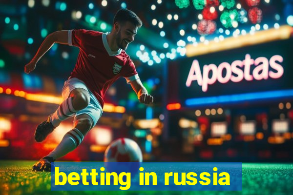 betting in russia