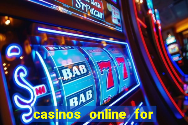 casinos online for real money