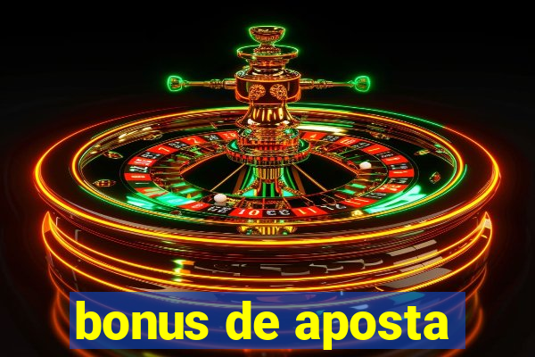 bonus de aposta