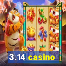 3.14 casino