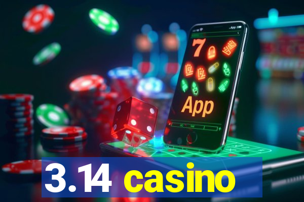 3.14 casino