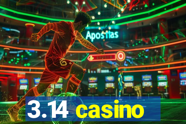 3.14 casino