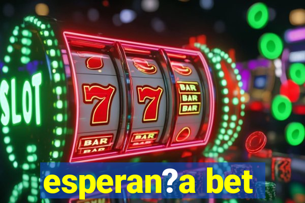 esperan?a bet